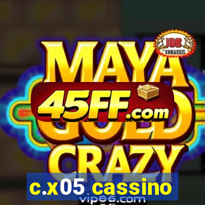 c.x05 cassino